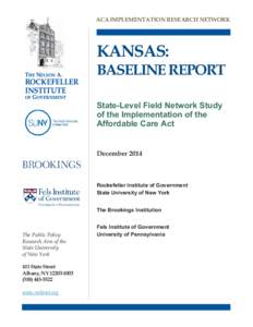 ACA IMPLEMENTATION RESEARCH NETWORK  KANSAS: BASELINE REPORT State-Level Field Network Study of the Implementation of the
