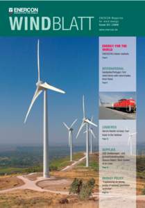 Wind power in Germany / Wind turbines / Markbygden Wind Farm / E-Ship 1 / Alto Minho Wind Farm / Arada-Montemuro Wind Farm / Energy / Wind power / Enercon