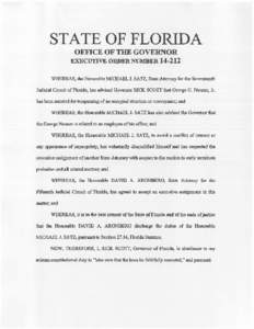 STATE OF .FLORIDA OFFICE OF THE GOVERNOR EXECUTIVE ORDER NUMBER[removed]WHEREAS, th.e H011orable MICHAEL J. SATZ, State Attorney for the Seventeenth Judicial Circuit of Florida, has advised Governor RICK SCOIT that George