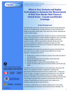 FEDERAL HIGHWAY ADMINISTRATION FHWA Contact: Crystal Jones[removed]Effort to Test, Evaluate and Deploy Technologies to Automate the Measurement of Real-Time Border Wait Times at