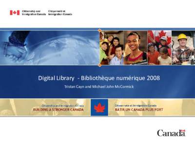 Digital Library - Bibliothèque numérique 2008 Tristan Cayn and Michael John McCormick New Design for 2008! - Autorun DVD in English and French - Over[removed]tables in Excel format