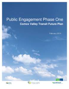 Public Engagement Phase One Comox Valley Transit Future Plan February 2014  ACKNOWLEDGEMENTS