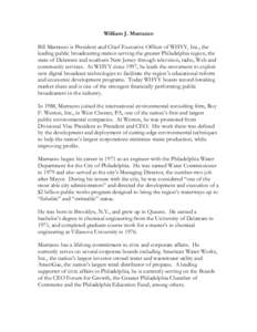 William J. Marrazzo Bill Marrazzo is President and Chief Executive Officer of WHYY, Inc., the leading public broadcasting station serving the greater Philadelphia region, the state of Delaware and southern New Jersey thr