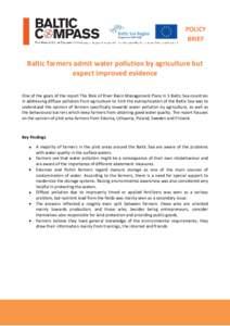 POLICY BRIEF Baltic farmers admit water pollution by agriculture but expect improved evidence One of the goals of the report The Role of River Basin Management Plans in 5 Baltic Sea countries