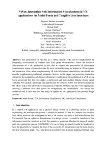 ViNet: Interaction with Information Visualizations in VR Applications via Multi-Touch and Tangible User Interfaces Bogorin, Marius-Alexandru 1 Luderschmidt, Johannes 1 Dörner, Ralf 1 Geiger, Christian 2