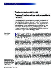 Occupational Employment  Employment outlook: 2010–2020 Occupational employment projections to 2020