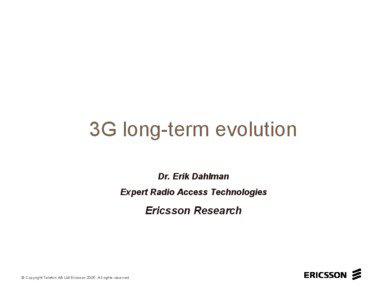 Electronic engineering / High-Speed Packet Access / Mobile telecommunications / Videotelephony / E-UTRA / 3GPP Long Term Evolution / 4G / W-CDMA / 3GPP / Software-defined radio / Universal Mobile Telecommunications System / Technology