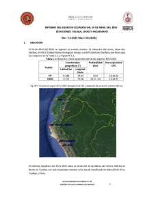 INFORME DEL SISMO DE ECUADOR DEL 16 DE ABRIL DEL 2016 ESTACIONES: TALARA, UPAO Y PACASMAYO ML= 7.4 (IGP) Mw=7.8 (USGS) 1.  UBICACIÓN