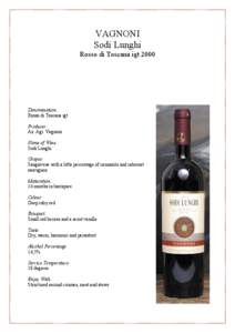 VAGNONI Sodi Lunghi Rosso di Toscana igt 2000 Denomination: Rosso di Toscana igt