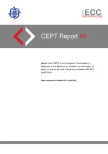 CEPT Report 46  Report from CEPT to the European Commission in response to the Mandate on inclusion of information on rights of use for all uses of spectrum between 400 MHz and 6 GHz