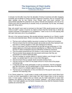 The Importance of Client Audits How to Keep the Playing Field Level From the desk of Rick Creson It amazes me that after more than two decades of being in business and after engaging hundreds and hundreds of Clients and 