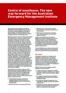 Centre of excellence: The new way forward for the Australian Emergency Management Institute The Australian Emergency Management Institute (AEMI) Victoria has been playing an important role in