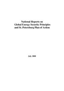 National Reports on Global Energy Security Principles and St. Petersburg Plan of Action July 2008