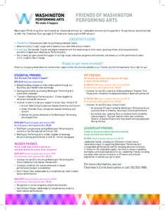 FRIENDS OF WASHINGTON PERFORMING ARTS Washington Performing Arts’ work would be impossible without our invaluable community of supporters. To say thanks, we are excited to offer the ‘Creativity Core’ package to Fri