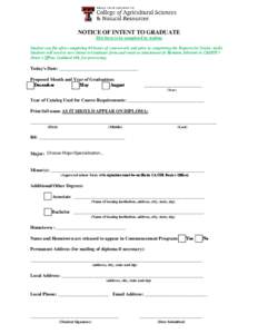 NOTICE OF INTENT TO GRADUATE This form to be completed by student Student can file after completing 80 hours of coursework and prior to completing the Request for Senior Audit. Students will need to save Intent to Gradua