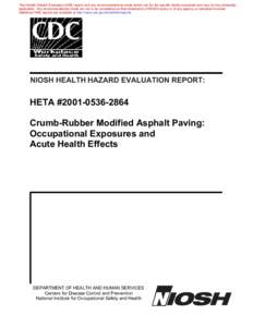 HHE Report No. HETA[removed], Crumb-Rubber Modified Asphalt Paving: Occupational Exposures and Acute Health Effects