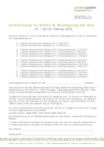 Rutschbahn 11aHamburg Anmeld u n g z u D e t ox & B e w e g u n g a m SeeFebruar 2016 Hiermit melde ich mich verbindlich zuDetox & Bewegung am See im Seehotel