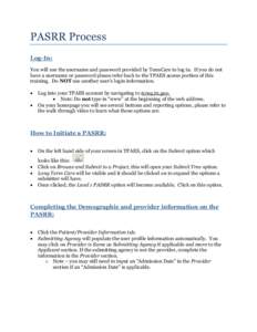 PASRR Process Log-In: You will use the username and password provided by TennCare to log in. If you do not have a username or password please refer back to the TPAES access portion of this training. Do NOT use another us