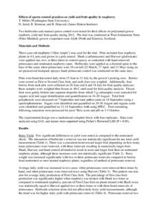 Effects of spawn control practices on yield and fruit quality in raspberry. T. Miller (Washington State University), D. Jarret, R. Brennan, and R. Hancock (James Hutton Institute) Two herbicides and manual spawn control 