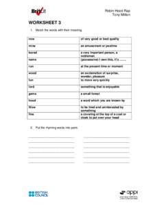 Robin Hood Rap Tony Mitton WORKSHEET 3 1. Match the words with their meaning. now
