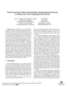 Prefix-Preserving IP Address Anonymization: Measurement-based Security Evaluation and a New Cryptography-based Scheme Jun Xu Jinliang Fan Mostafa H. Ammar College of Computing Georgia Institute of Technology Atlanta, GA