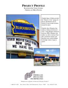 PROJECT PROFILE BLOCKBUSTER VIDEO STORES FIBERGLASS MEGAPHONES Chandler Signs of Dallas provided the “Director’s Cone” signage for