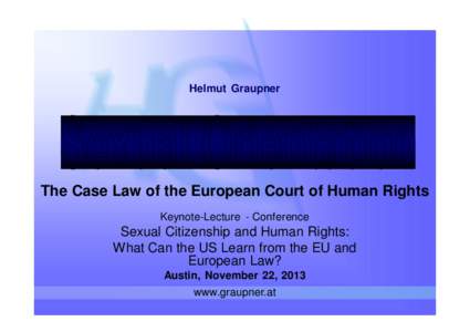 Case law / S. L. v. Austria / Lustig-Prean and Beckett v United Kingdom / Article 8 of the European Convention on Human Rights / Law / European Convention on Human Rights