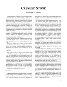 CRUSHED STONE By Valentin V. Tepordei Crushed stone is one of the most accessible natural resources and a major basic raw material used by a wide range of industries from construction to agriculture, chemicals, and indus