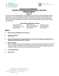 State of California Edmund G. Brown Jr., Governor NOTICE OF TELECONFERENCE LICENSING, CONTINUING EDUCATION & PUBLIC RELATIONS COMMITTEE MEETING