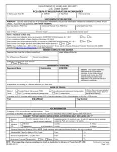 DEPARTMENT OF HOMELAND SECURITY  U.S. Coast Guard PCS DEPARTING/SEPARATION WORKSHEET 1. Name (Last, First, MI)