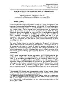 Informal Background Note ICTSD Dialogue on Technical Cooperation for IP Policy in Developing Countries Geneva, 11-12 July 2005 ________________________________________________________________________ WIPO BUDGETARY ISSUE