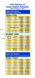 LAX FlyAway at Union Station Schedule (Effective August 1, 2009) Depart Union Station Patsaouras Transit Plaza