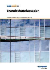 Brandschutzfassaden EI30 / EI60 / EI90 / E30–E90 / EW30–EW60 (F30 / F90 / G30) Wärmegedämmte Pfosten/Riegel-Fassade EI30 HSBC, Southampton, Grossbritannien