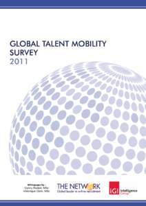 GLOBAL TALENT MOBILITY SURVEY 2011 Whitepaper by : Conny Roobol, MSc Véronique Oonk, MSc