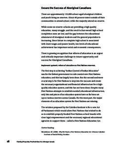 Ensure the Success of Aboriginal Canadians There are approximately 113,000 school-aged aboriginal children and youth living on reserves. About 40 percent travel outside of their communities to attend school, while the ma