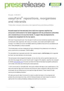 Brussels, easyFairs® repositions, reorganises and rebrands Trade show company announces new regional focus and show portfolios