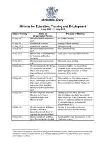 Ministerial Diary 1 Minister for Education, Training and Employment 1 July 2013 – 31 July 2013 Date of Meeting 01 July[removed]July 2013
