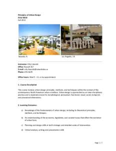 Principles	
  of	
  Urban	
  Design	
  	
   EVLU	
  4018	
   Fall	
  2013	
      	
  Seaside,	
  FL	
  