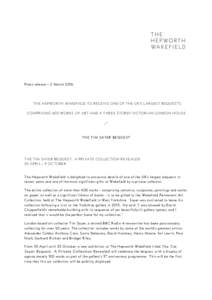   	
   Press release – 2 MarchTHE HEPWORTH WAKEFIELD TO RECEIVE ONE OF THE UK’S LARGEST BEQUESTS