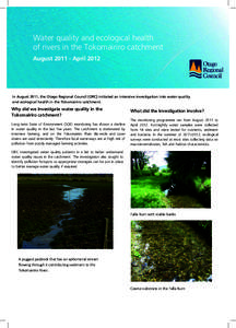 Water quality and ecological health of rivers in the Tokomairiro catchment AugustApril 2012 In August 2011, the Otago Regional Council (ORC) initiated an intensive investigation into water quality and ecological 