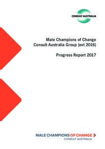 Male Champions of Change Consult Australia Group (estProgress Report 2017 Table of contents Signatories