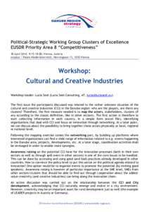 Political-Strategic Working Group Clusters of Excellence EUSDR Priority Area 8 “Competitiveness” 30 April 2014, 9:15-18:00; Vienna, Austria ecoplus / Palais Niederösterreich, Herrengasse 13, 1010 Vienna  Workshop: