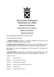 MINUTES OF PROCEEDINGS Parliamentary Year 5, No. 8 Session 4 Meeting of the Parliament Wednesday 27 May 2015 Note: (DT) signifies a decision taken at Decision Time. The meeting opened at 2.00 pm.