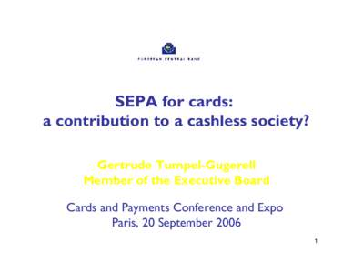 A SEPA for cards: a contribution to a cashless society?