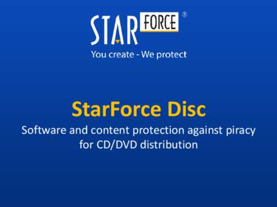 Electronics / Digital media / StarForce / Copyright infringement of software / Copy protection / Software cracking / Force.com / DVD / Compact Disc / Audio storage / Information science / Warez