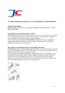 JC Collection kabelbaan sounddecoder (voor de H0 kabelbanen JC82491Technische specificaties: Bedrijfsspanning: maximaal 47 volt. Aansluitmogelijkheden: DCC, Motorola©, AC & DC Pas op voor vocht!