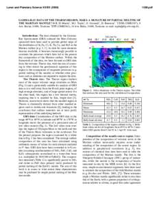 Lunar and Planetary Science XXXIX[removed]pdf GAMMA-RAY DATA OF THE THARSIS REGION, MARS: A SIGNATURE OF PARTIAL MELTING OF THE MARTIAN MANTLE? M.R. El Maarry1, M.J. Toplis2, O. Gasnault1, D. Baratoux2. 1CESR (UMR51