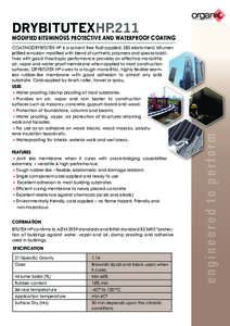 DRYBITUTEXHP.211  MODIFIED BITUMINOUS PROTECTIVE AND WATERPROOF COATING COATINGDRYBITUTEX HP is a solvent free ﬂuid applied, SBS elastomeric bitumen jelliﬁed emulsion modiﬁed with blend of synthetic polymers and sp