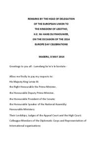 REMARKS BY THE HEAD OF DELEGATION OF THE EUROPEAN UNION TO THE KINGDOM OF LESOTHO, H.E. Mr HANS DUYNHOUWER, ON THE OCCASION OF THE 2014 EUROPE DAY CELEBRATIONS