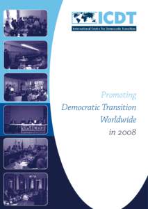Promoting Democratic Transition Worldwide in 2008  Dear Friends of Democracy and the ICDT,